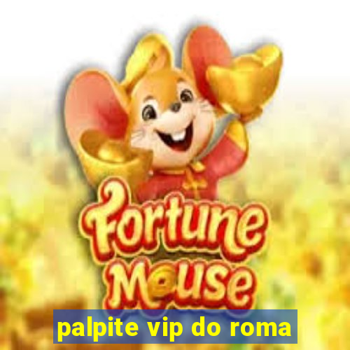 palpite vip do roma